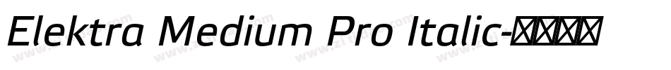 Elektra Medium Pro Italic字体转换